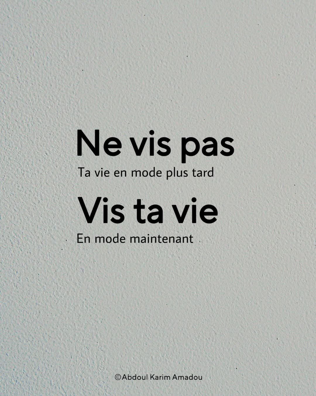 Profitons du présent, car demain n'est qu'une promesse fragile