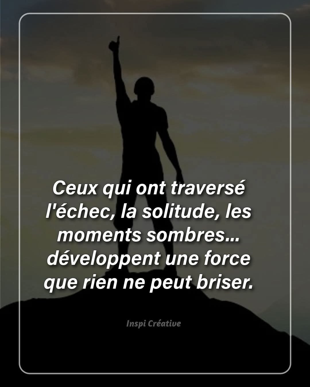 LA FORCE, C'EST DE TENIR QUAND TOUT SEMBLE TOMBER LE TEMPS EST LE SEUL CAPITAL DES GENS QUI N'ONT QUE LEUR INTELLIGENCE POUR FORTUNE !